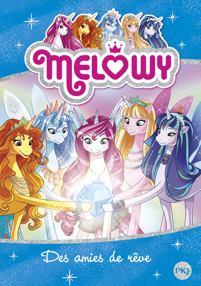 Mélowy - tome 12 Des amies de rêve