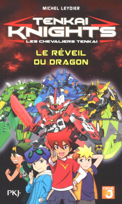 Tenkai Knights - tome 6 Le réveil du dragon