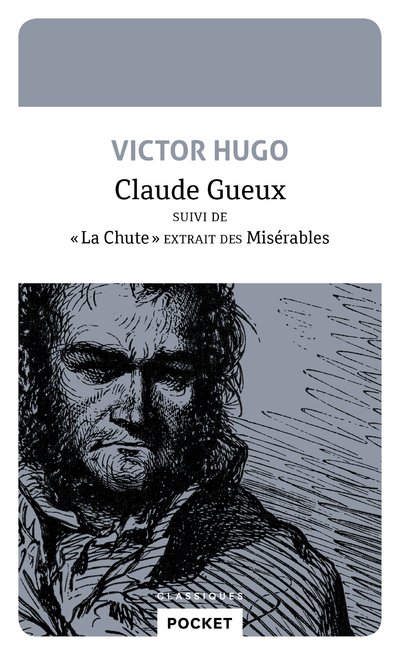 Claude Gueux suivi de 'La Chute' extrait des Misérables