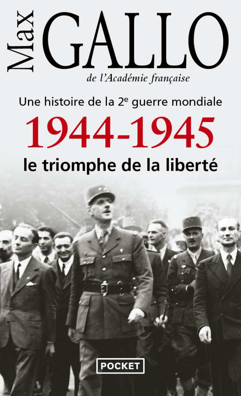 1944-1945, le triomphe de la liberté