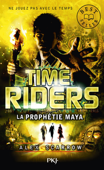 Time Riders - tome 8 La prophétie maya