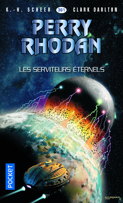 Perry Rhodan - numéro 361 Les Serviteurs éternels