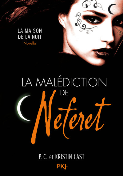 La malédiction de Neferet - Inédit - La Maison de la nuit
