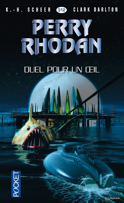 Perry Rhodan - numéro 312 Duel pour un oeil