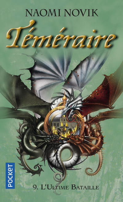 Téméraire - tome 9 La ligue des Dragons : L'utime bataille