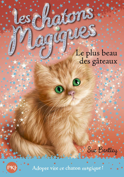 Les chatons magiques - numéro 16 Le plus beau desgâteaux