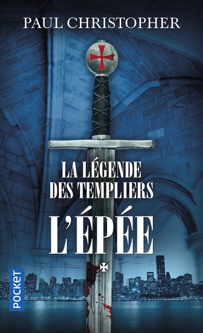 La Légende des Templiers - tome 1 L'épée