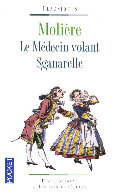 Le médecin volant / Sganarelle