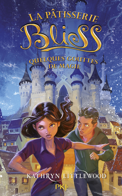 La pâtisserie de Bliss - tome 5 Quelques gouttes de magie