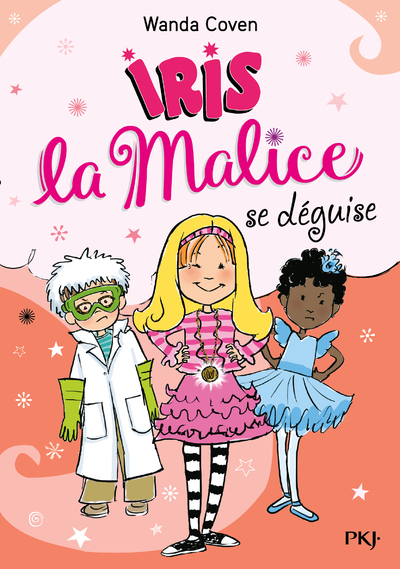 Iris la Malice - tome 4 Se déguise