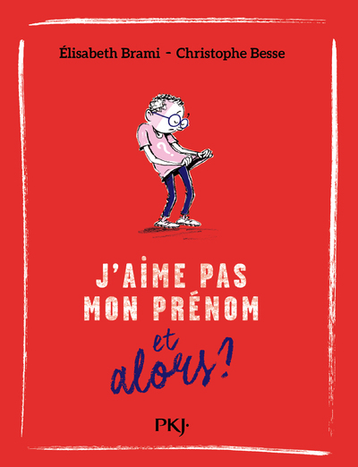 J'aime pas mon prénom et alors ? - tome 3