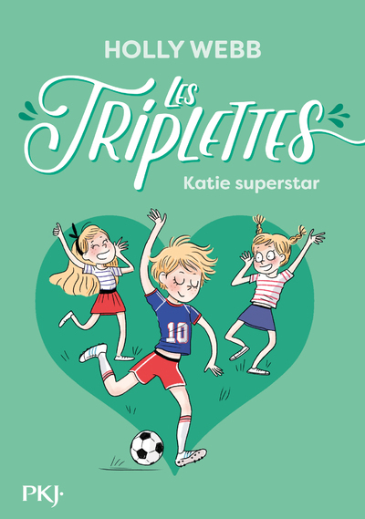 Les Triplettes - tome 3 Katie superstar