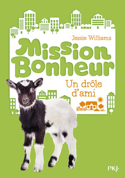 Mission Bonheur - tome 3 Un drôle d'ami