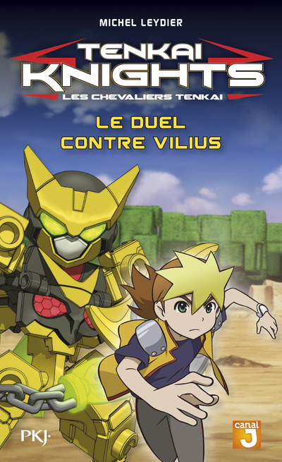 Tenkaï Knights - tome 3 Le duel contre Vilius