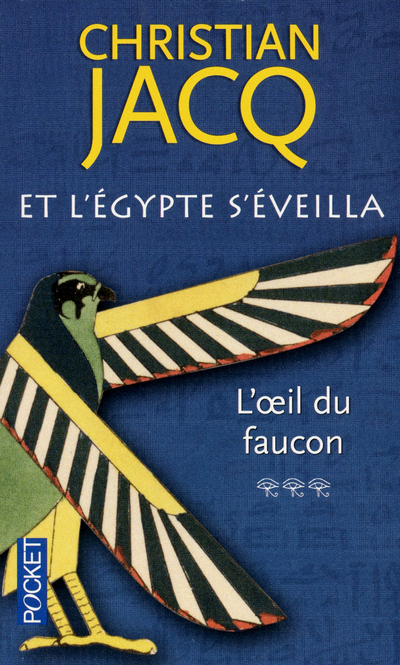 Et l'Egypte s'éveilla - tome 3 L'oeil du faucon