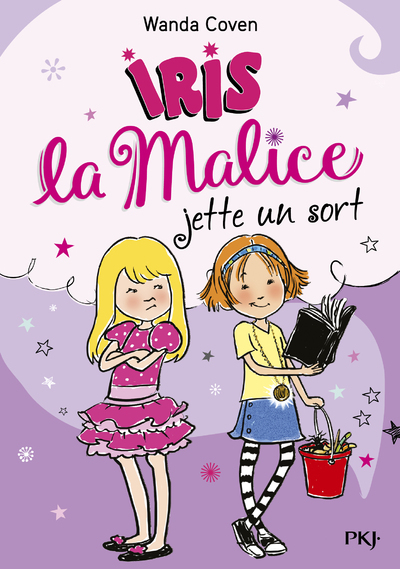 Iris la Malice - tome 2 Jette un sort