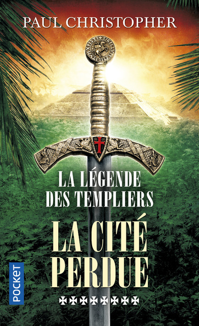 La Légende des Templiers - tome 8 La cité perdue