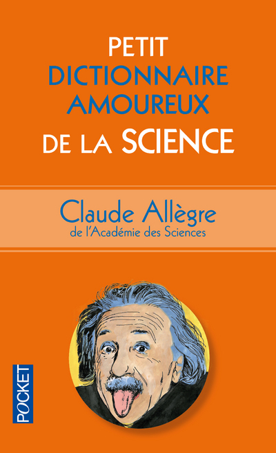 Petit Dictionnaire amoureux de la Science