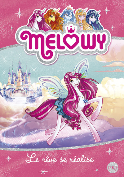 Melowy - tome 1 Le rêve se réalise