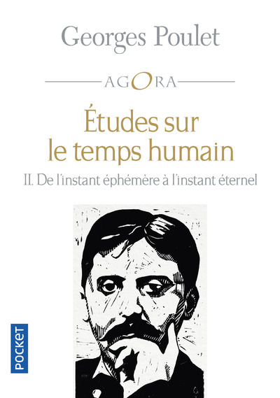 Études sur le temps humain II - De l'instant éphémère à l'instant éternel