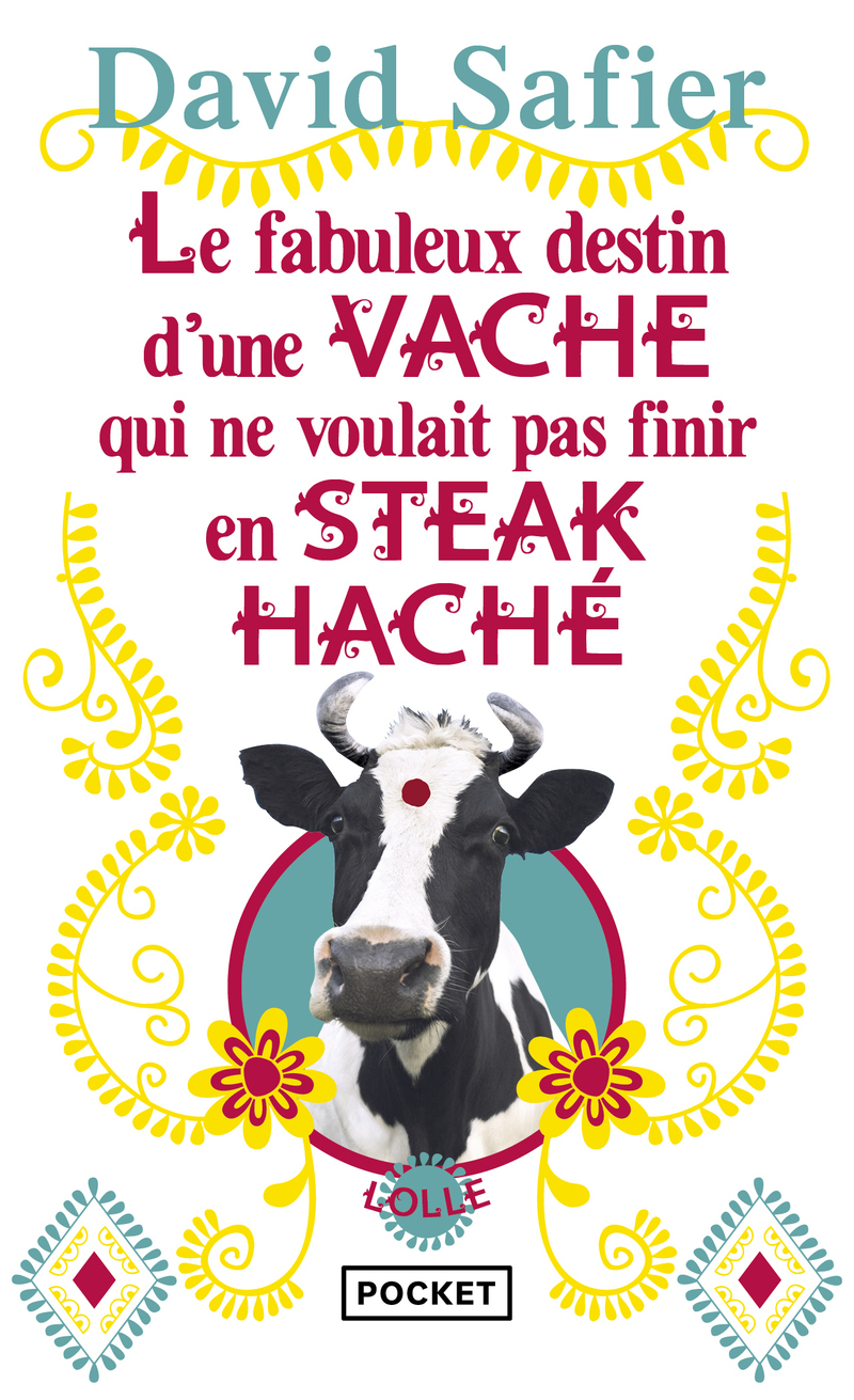 Le fabuleux destin d'une vache qui ne voulait pas finir en steack haché
