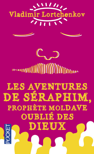 Les Aventures de Séraphim, prophète moldave oublié des dieux