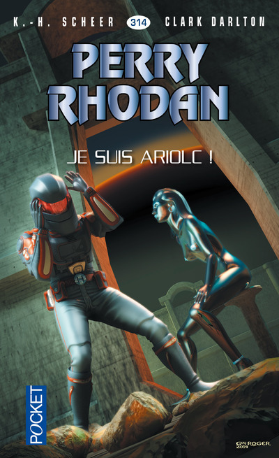 Perry Rhodan - numéro 314 Je suis Ariolc ! - tome 1