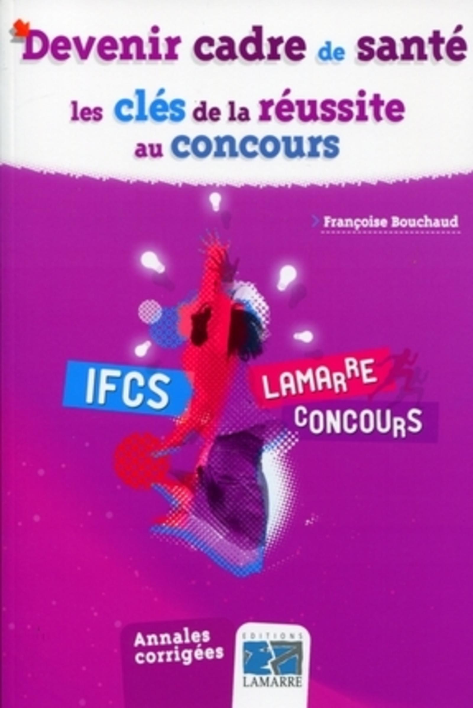 DEVENIR CADRE DE SANTE LES CLES DE LA REUSSITE AU CONCOURS