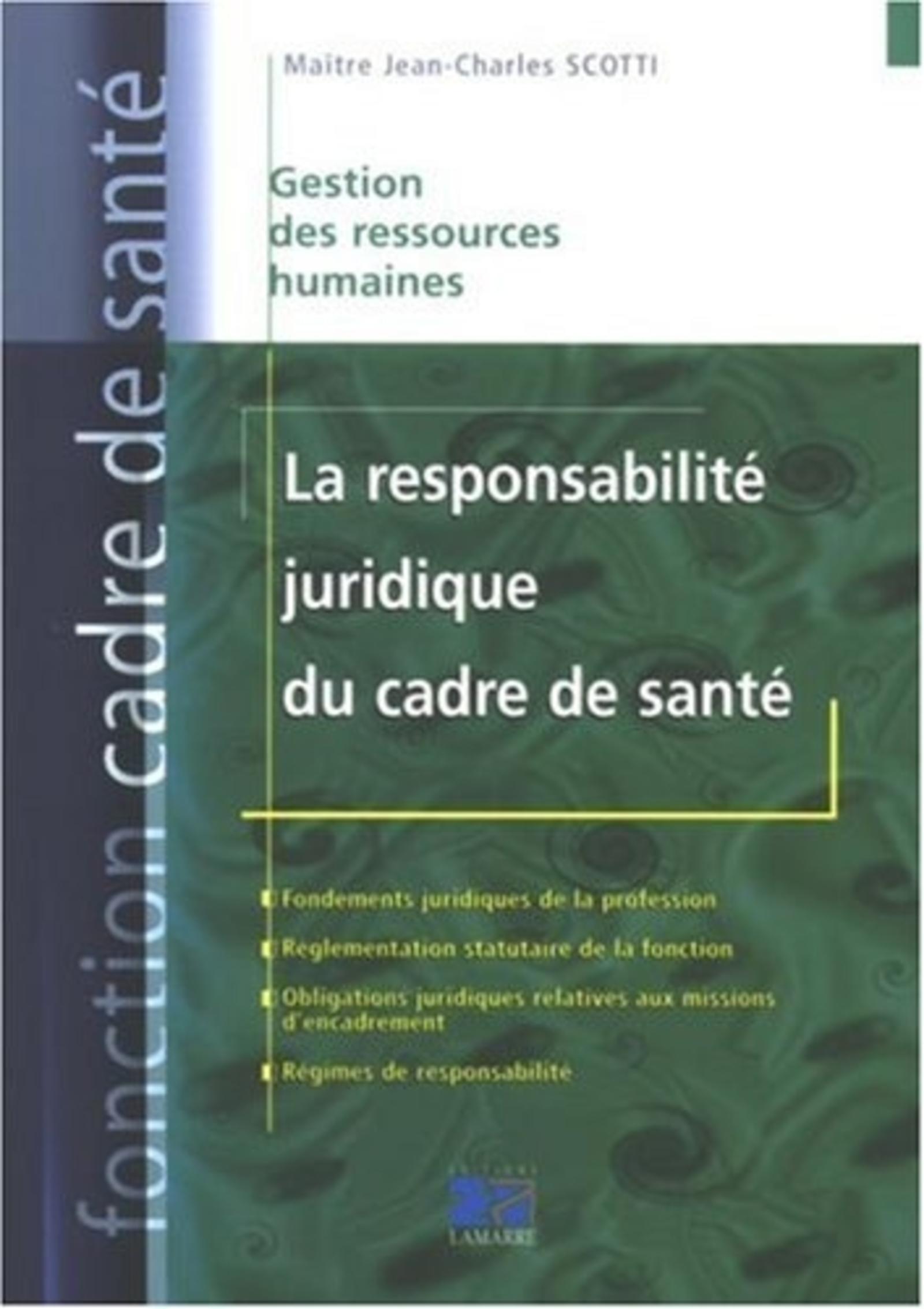 LA RESPONSABILITE JURIDIQUE DU CADRE DE SANTE