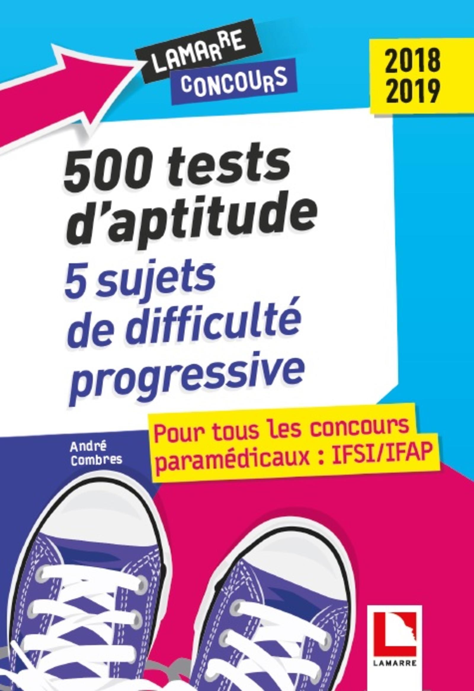 500 tests d'aptitude : 5 sujets de difficulté progressive