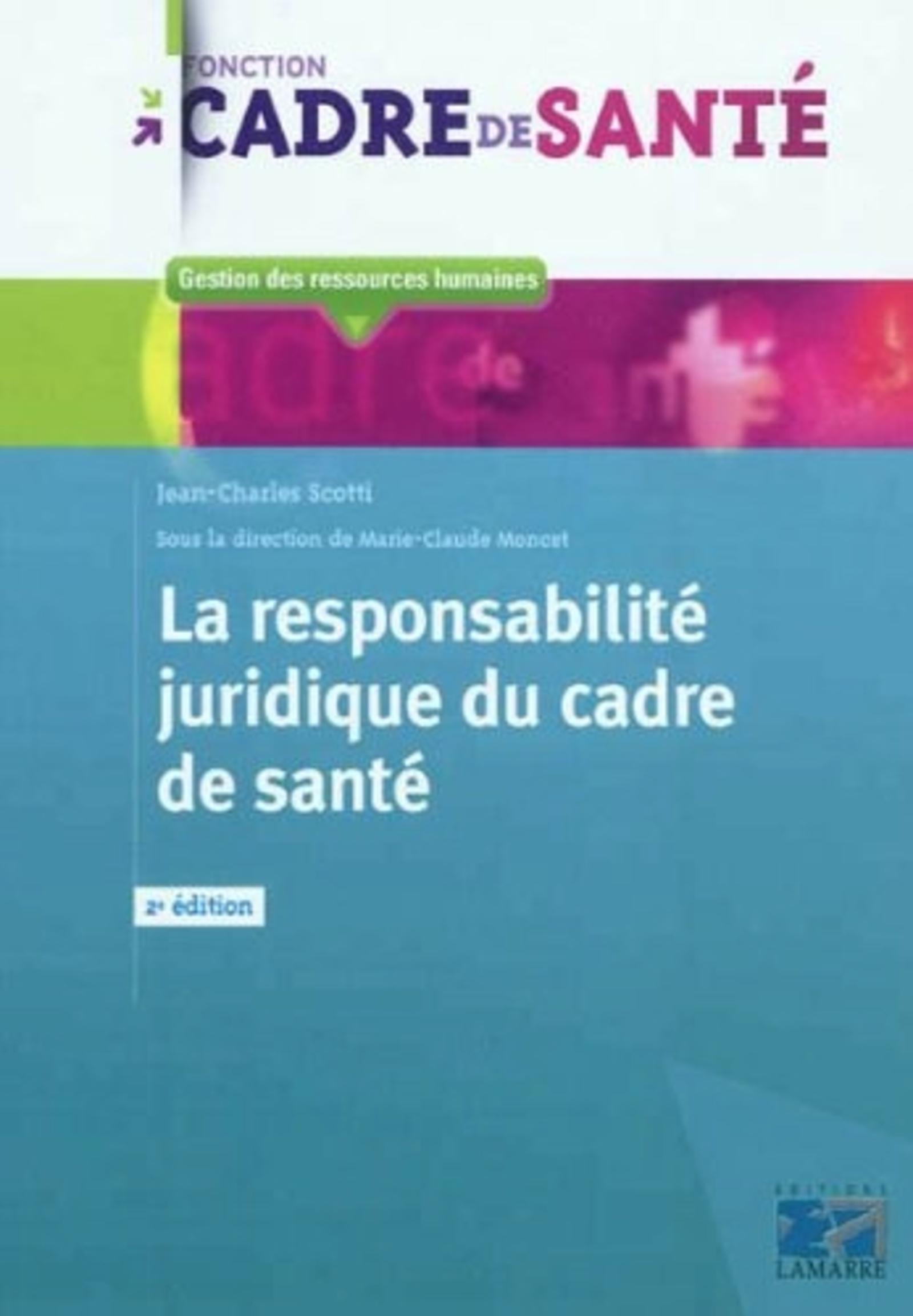 LA RESPONSABILITE JURIDIQUE DU CADRE DE SANTE