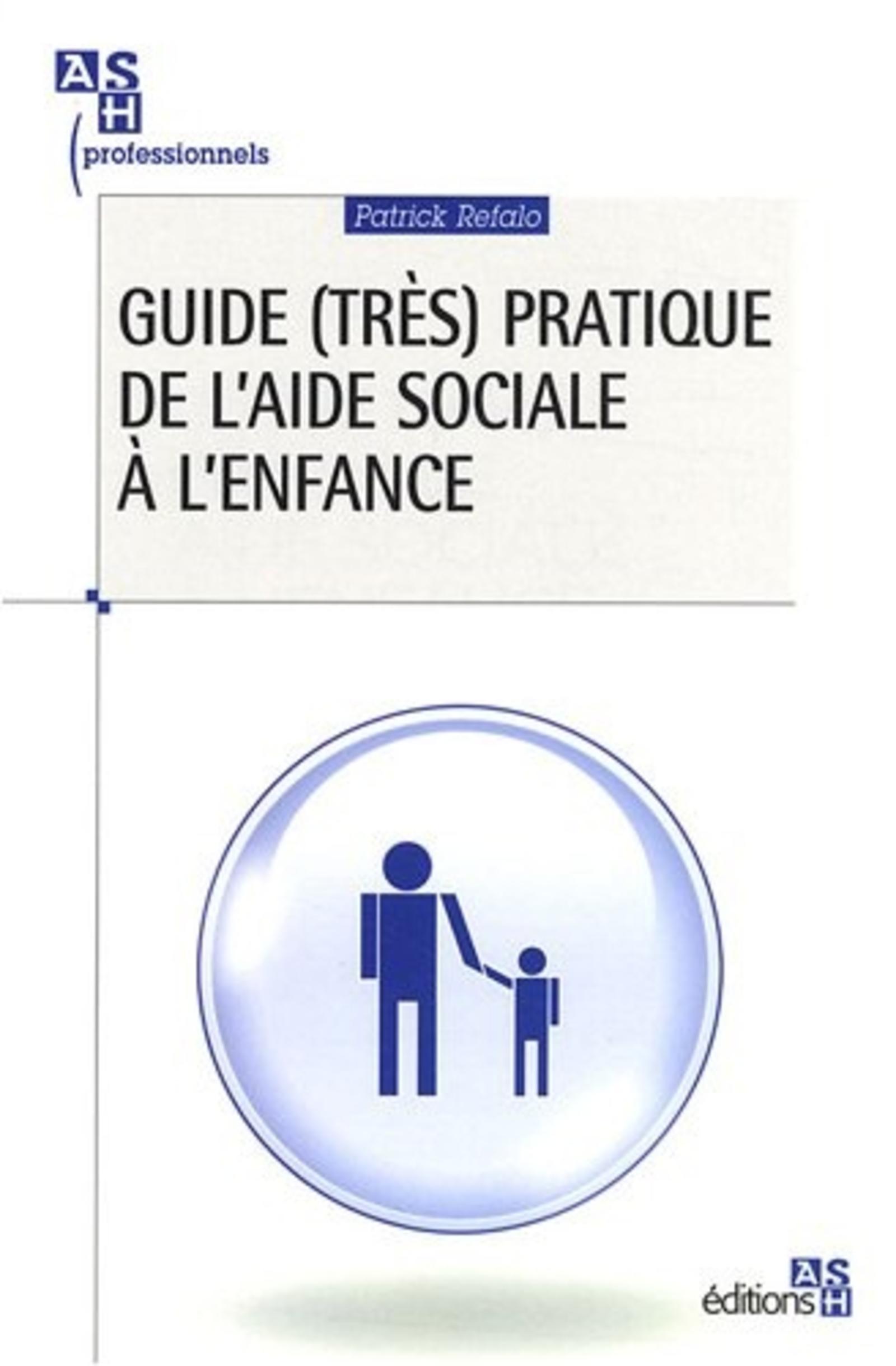 GUIDE PRATIQUE DE L'AIDE SOCIALE A L'ENFANCE