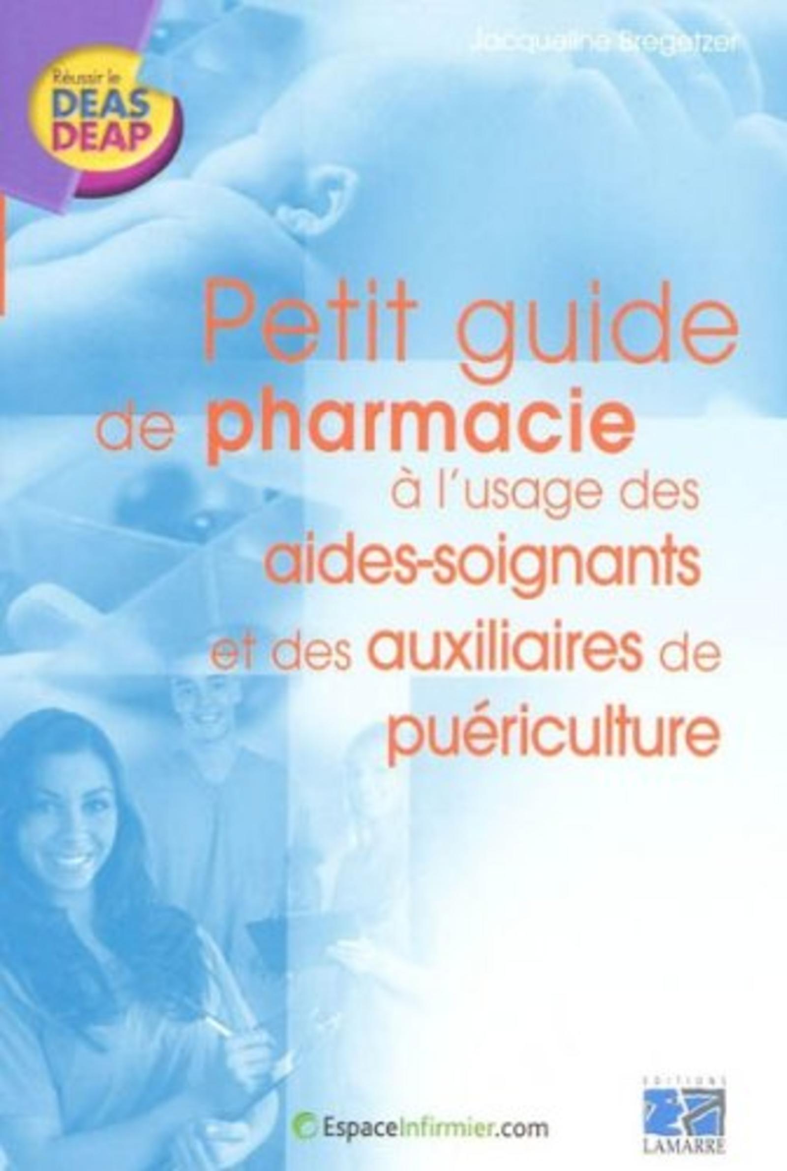 PETIT GUIDE DE PHARMACIE A L USAGE DES AIDES SOIGNANTS ET DES AUXILAIRES DE PUER