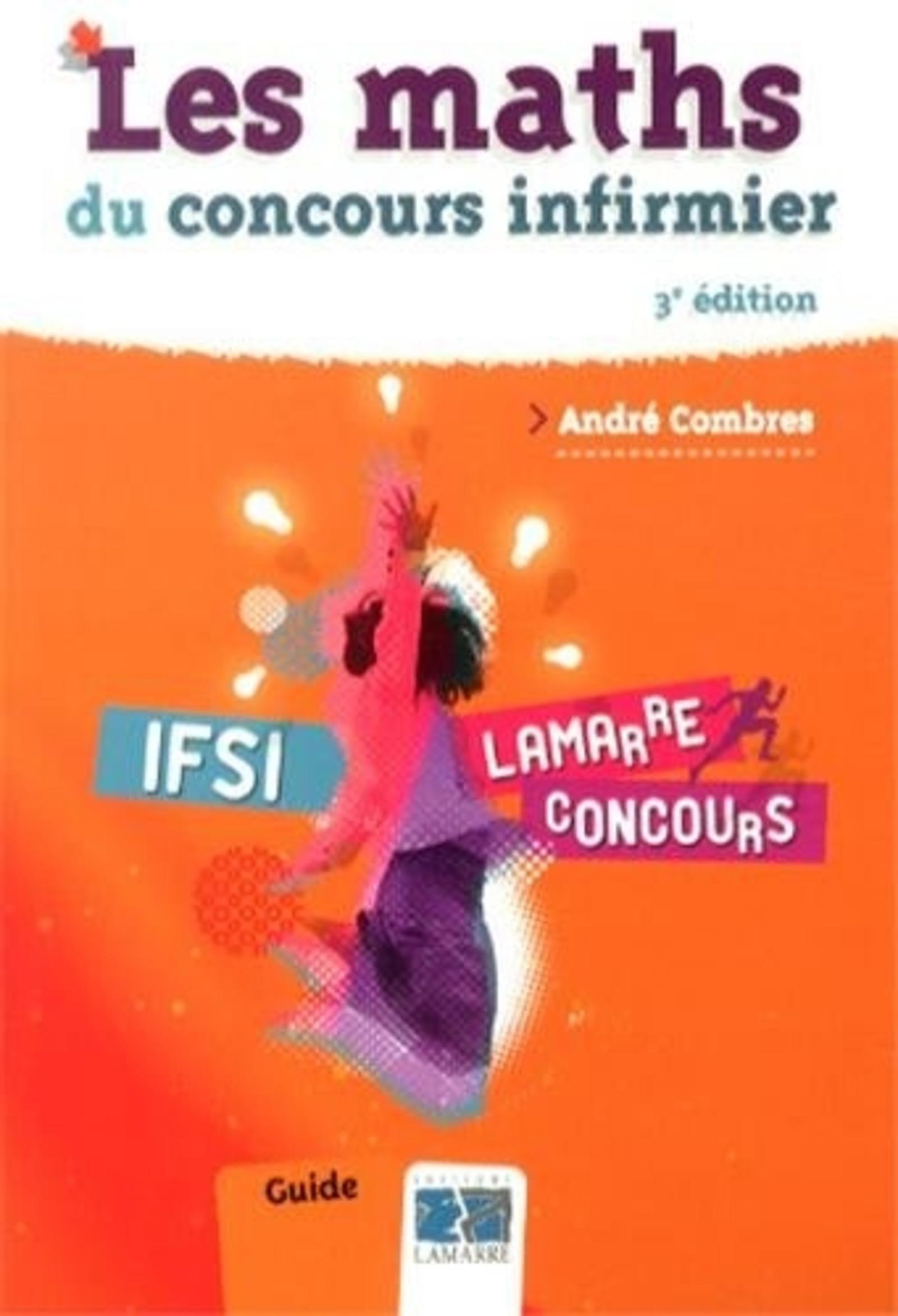 LES MATHS DU CONCOURS INFIRMIER 3E EDITION