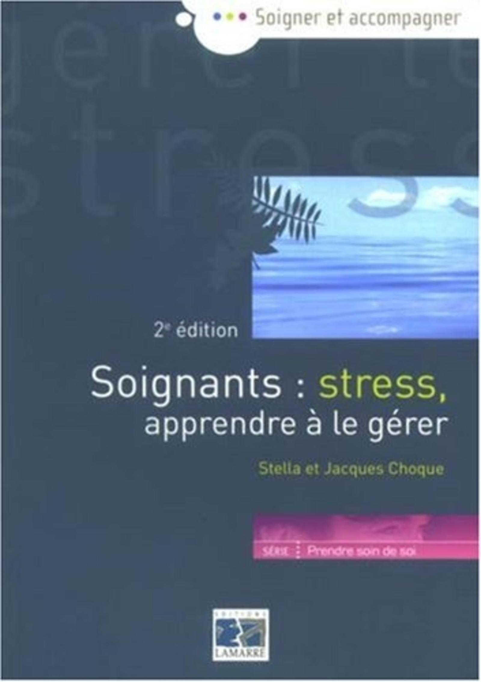 SOIGNANTS STRESS APRRENDRE A LE GERER 2EME EDITION