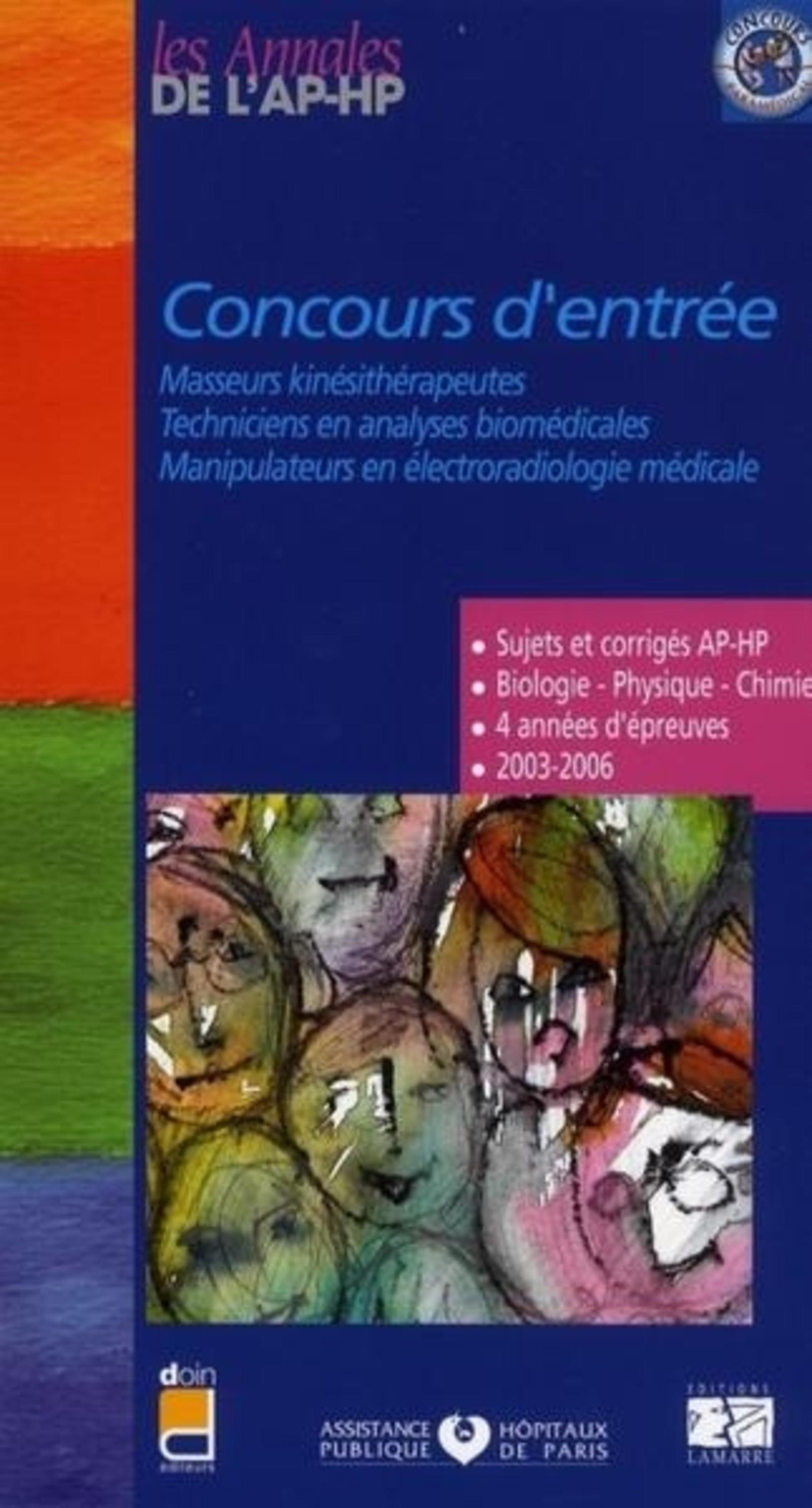 CONCOURS ENTREE MASSEURS KINESITHERAPEUTES TECHNICIENS EN ANALYSES BIOMEDICALES MANIPULATEURS EN ELECTRORADIOLOGIE MEDICALE 2003/2006