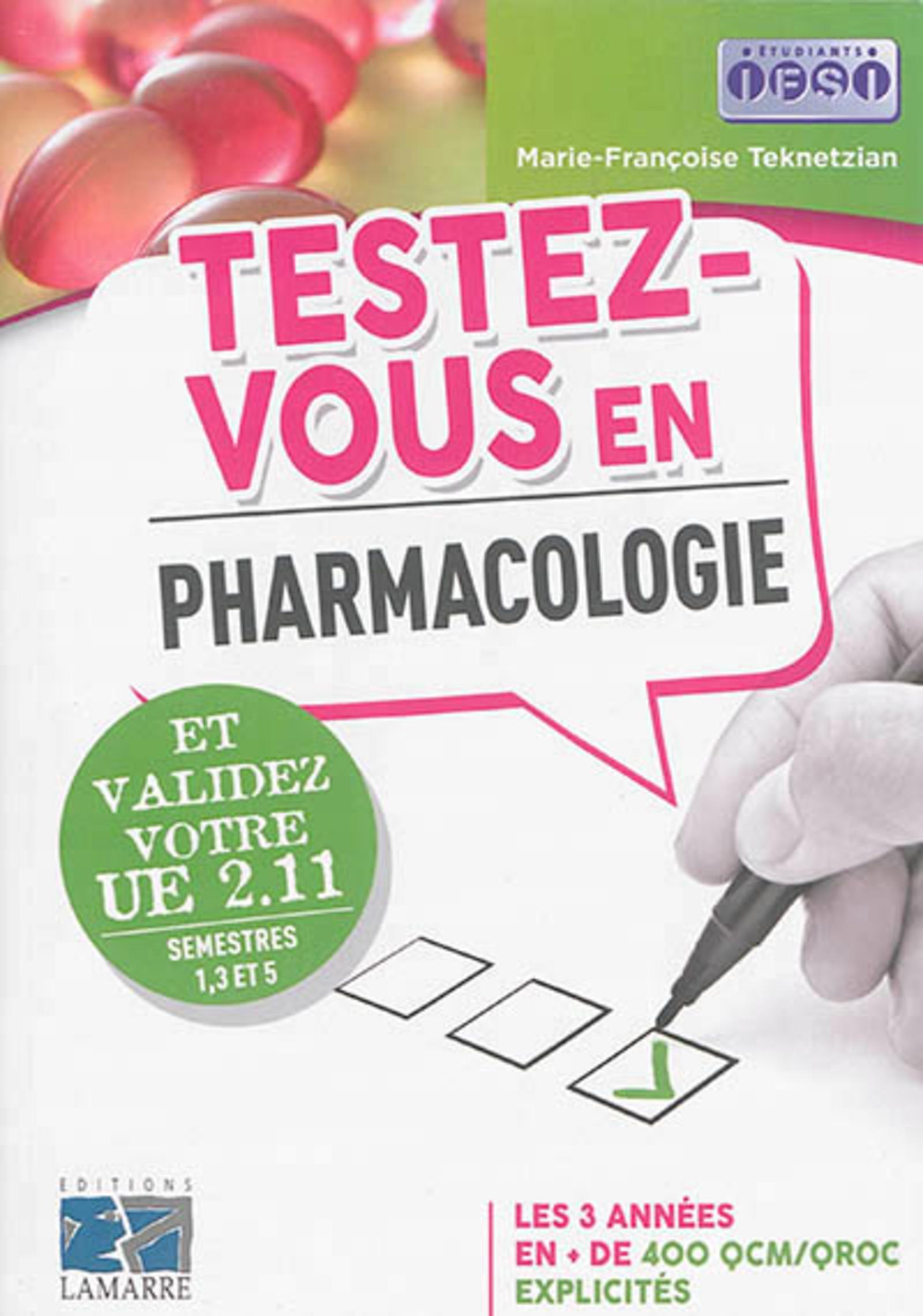 TESTEZ VOUS EN PHARMACOLOGIE ET VALIDEZ VOTRE UE 2.11 SEMESTRE 1 3 ET 5