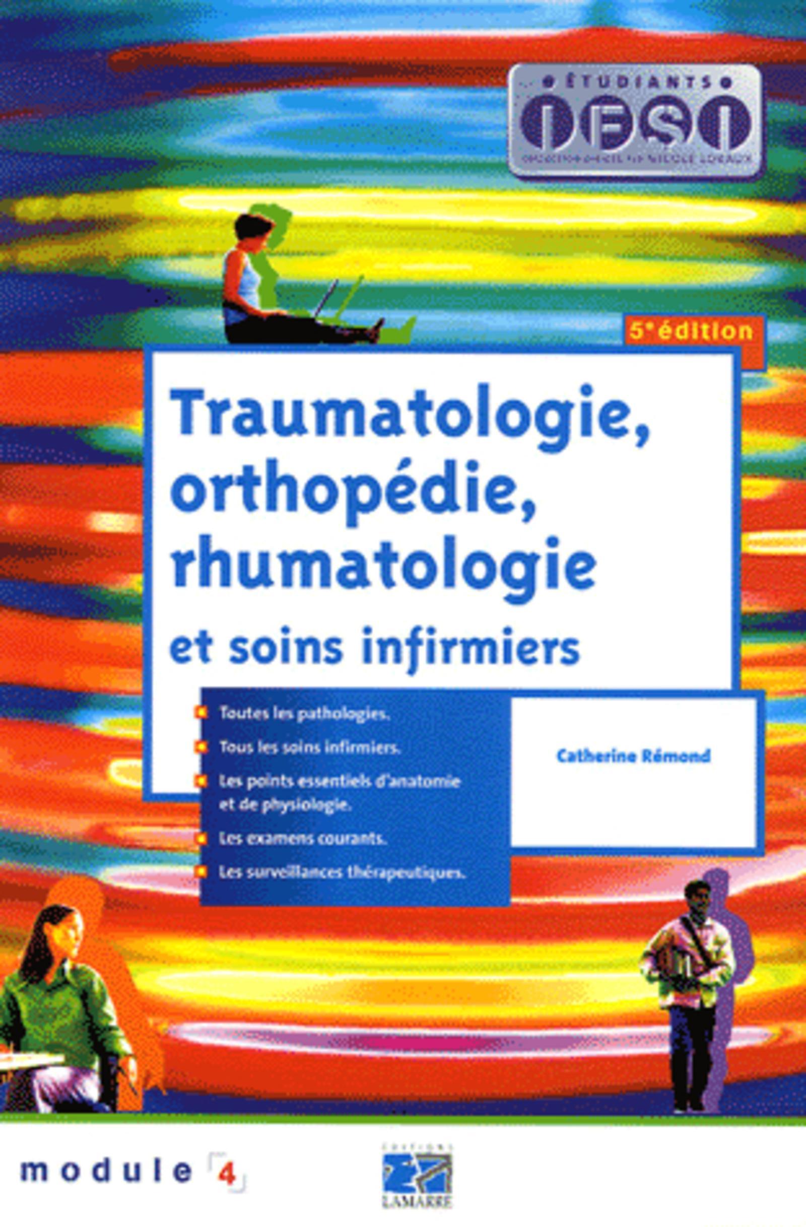 TRAUMATOLOGIE ORTHOPEDIE RHUMATOLOGIE ET SOINS INFIRMIERS 5EME EDITION