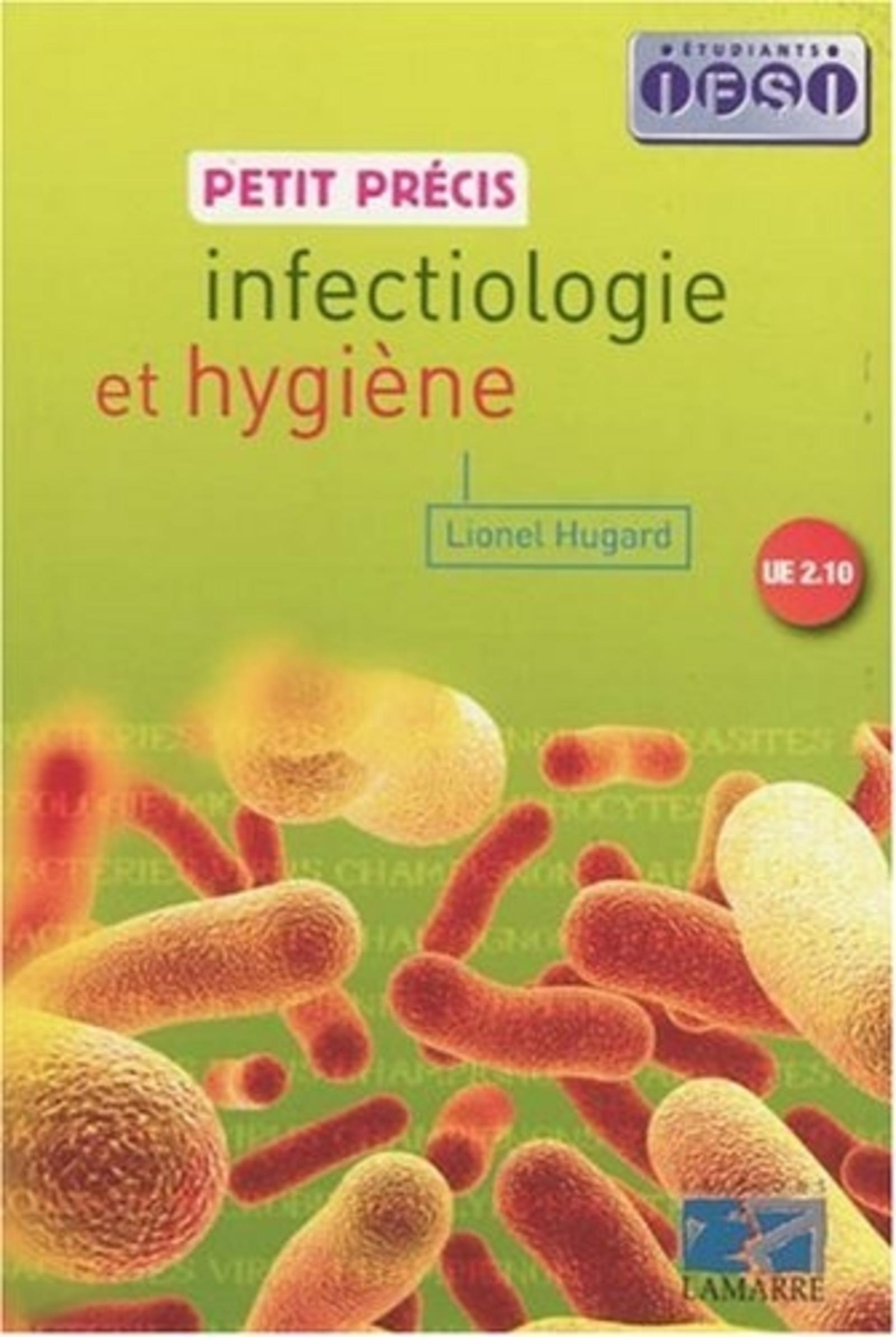 PETIT PRECIS INFECTIOLOGIE ET HYGIENE