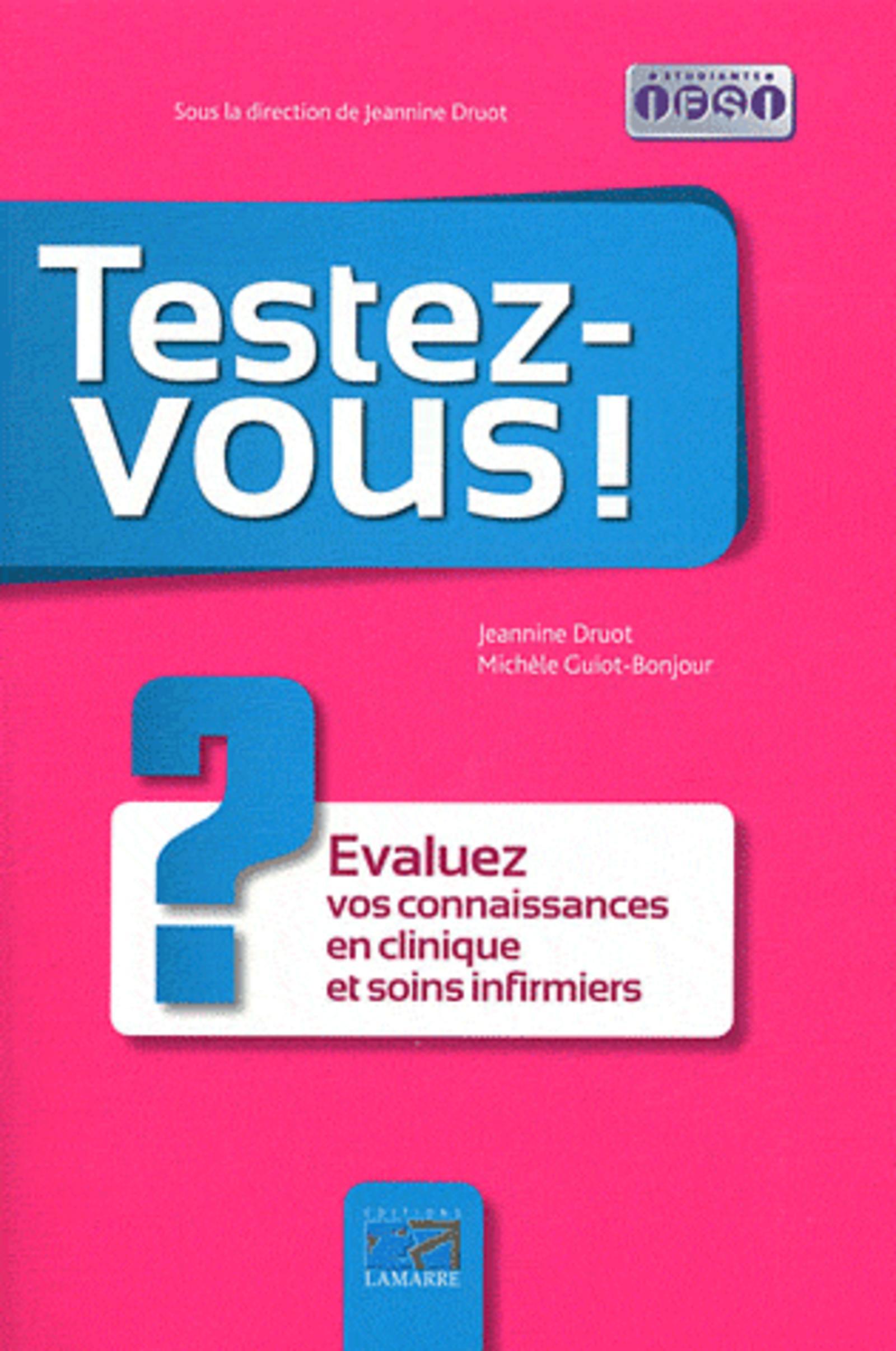 TESTEZ VOUS EVALUEZ VOS CONNAISSANCES EN CLINIQUE ET SOINS INFIRMIERS