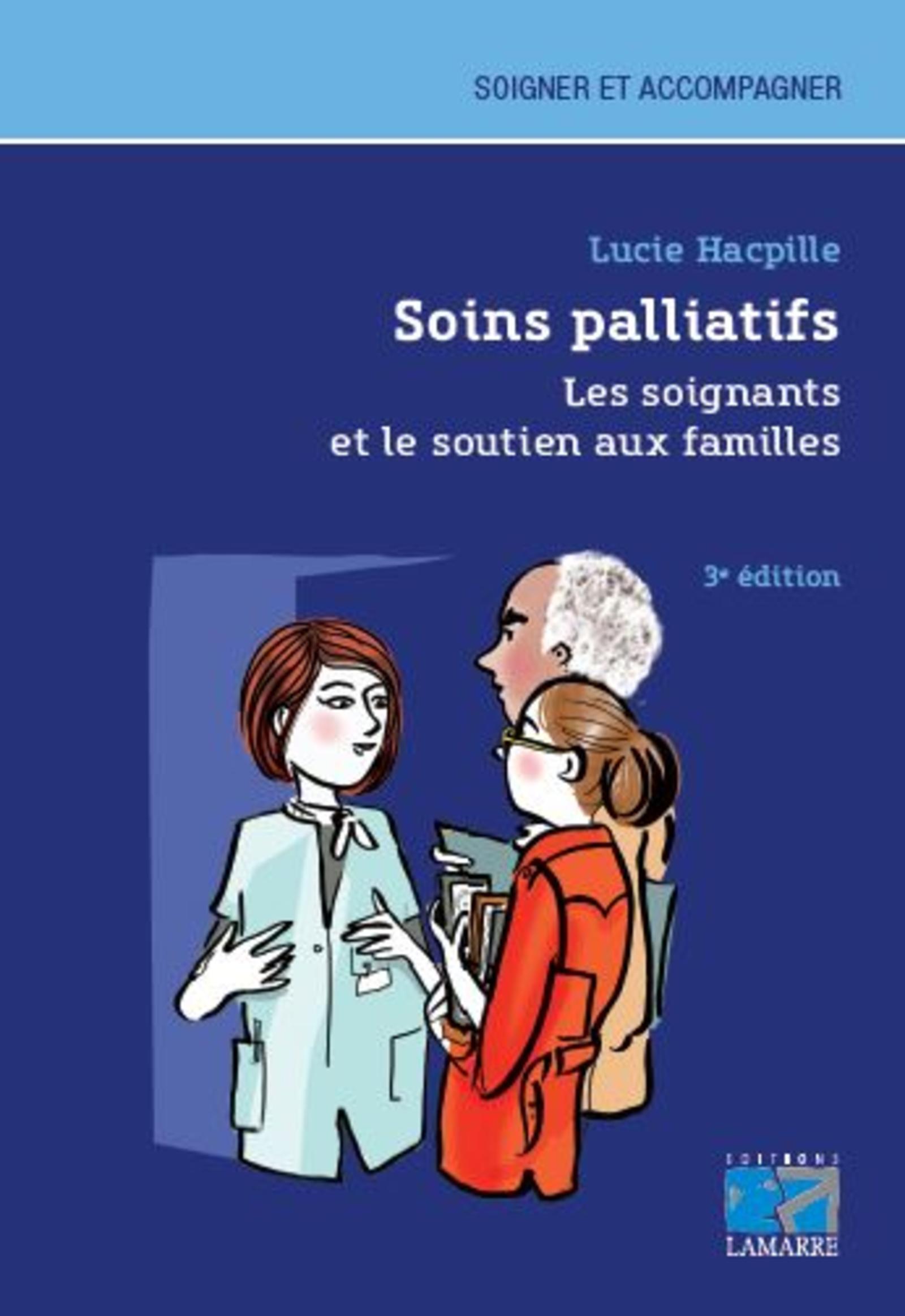 Soins palliatifs. Les soignants et le soutien aux familles