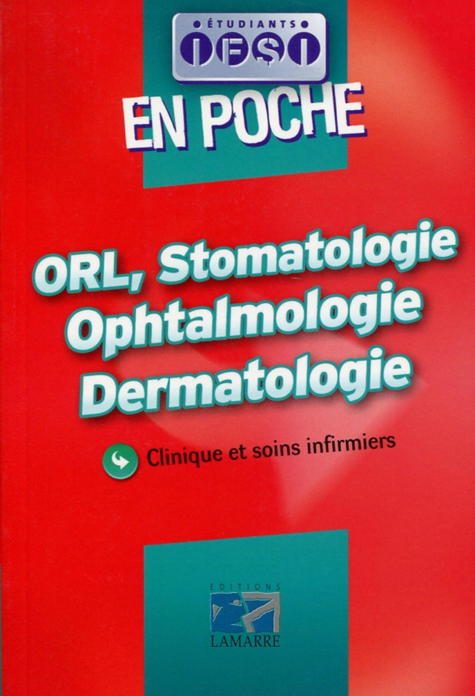 ORL STOMATOLOGIE OPHTALMOLOGIE DERMATOLOGIE EN POCHE