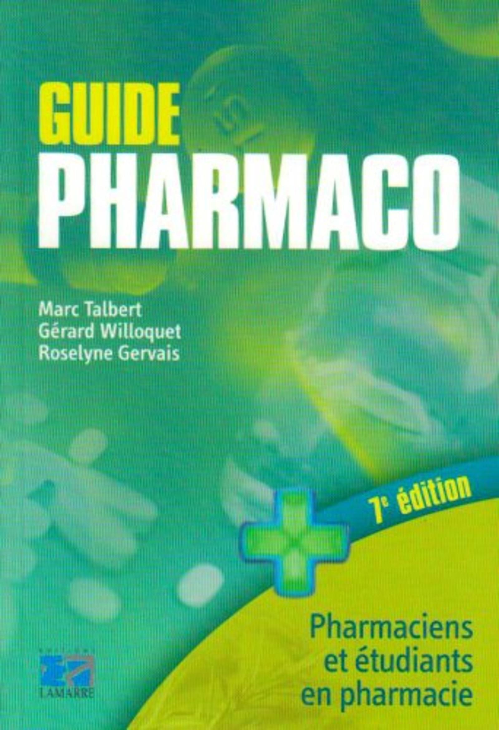 GUIDE PHARMACO-ETUDIANTS EN PHARMACIE ET PHARMACIENS 7E EDITION