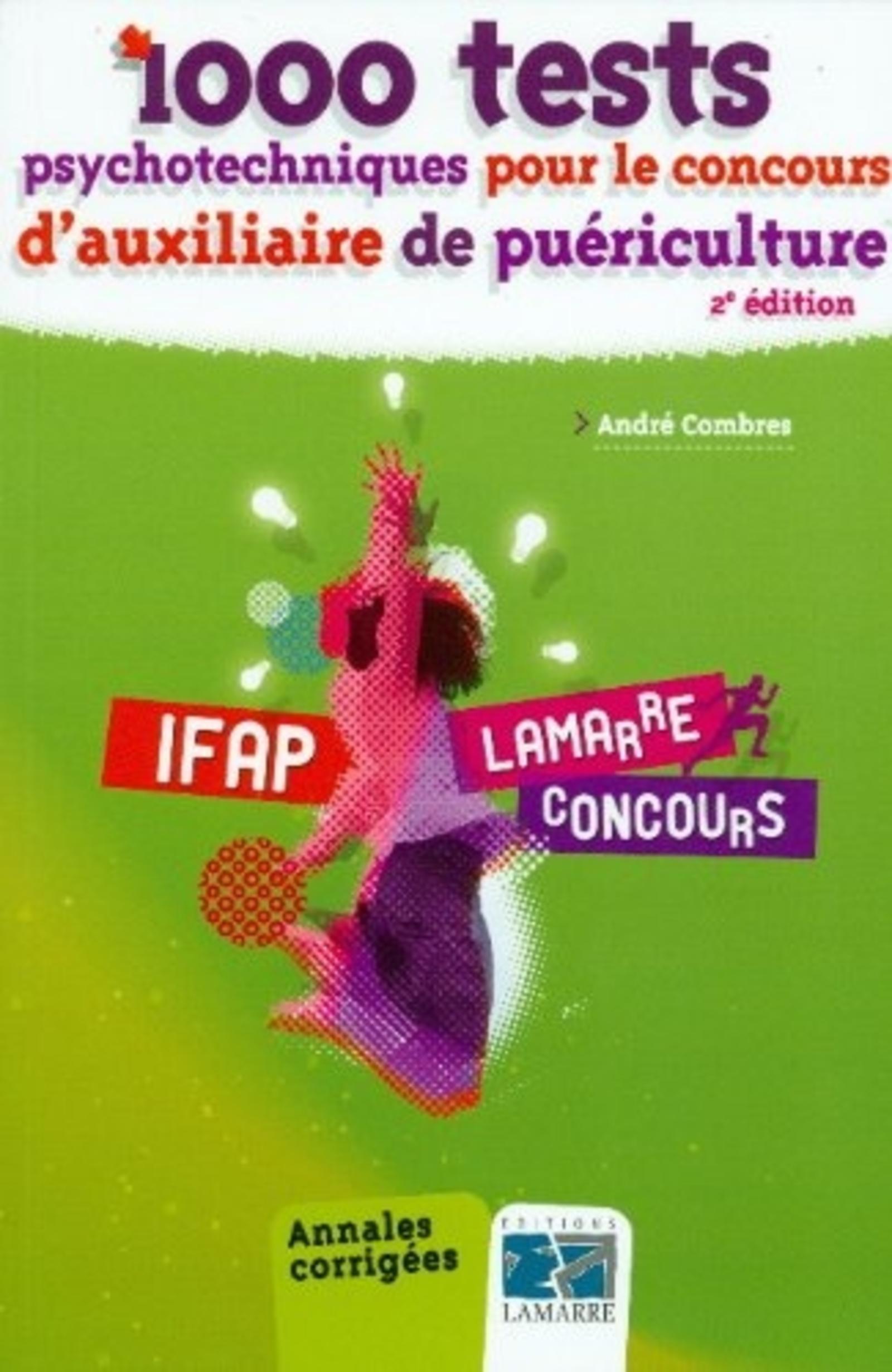 1000 TESTS PSYCHOTECHNIQUES POUR LE CONCOURS D AUXILIAIRE DE PUERICULTURE 2E EDI