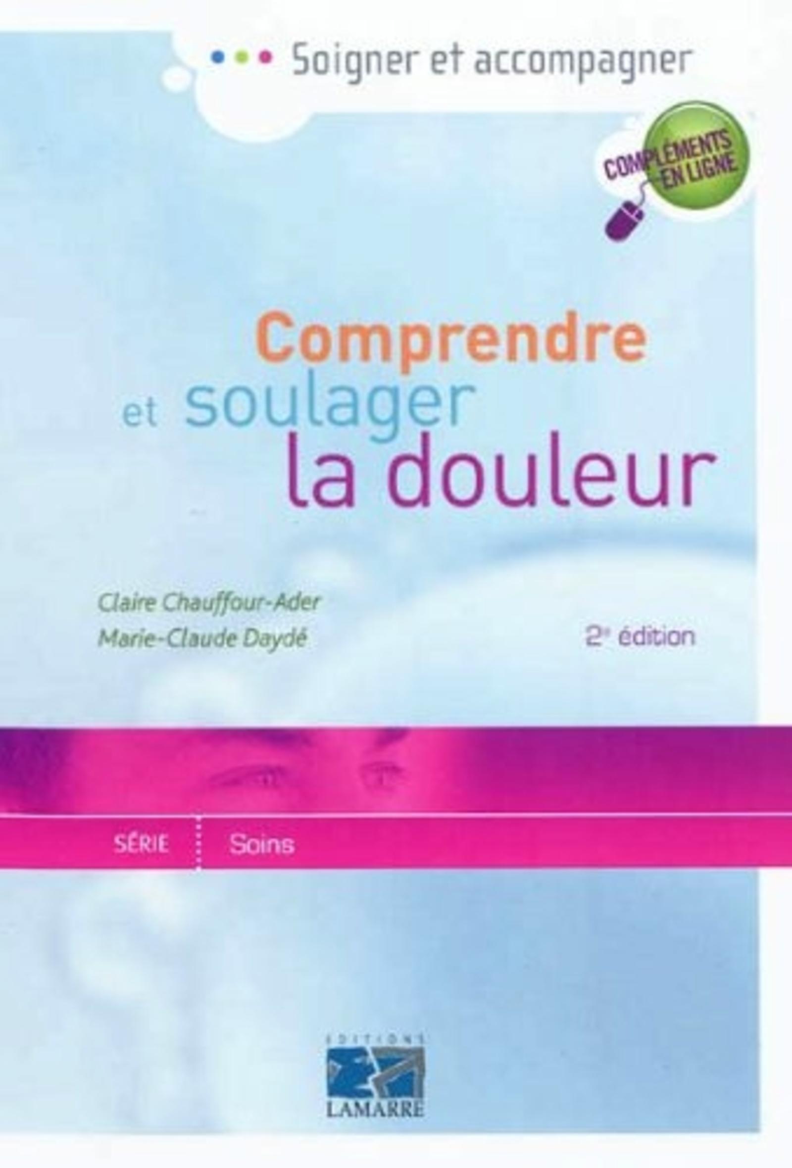 COMPRENDRE ET SOULAGER LA DOULEUR 2E ED