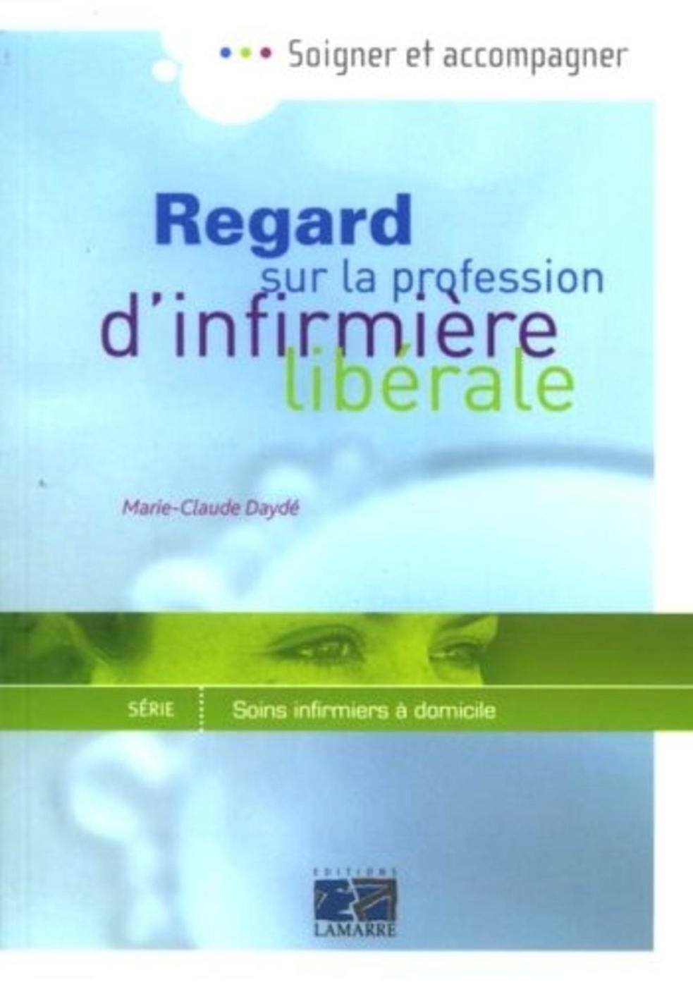 REGARD SUR LA PROFESSION D INFIRMIERE LIBERALE