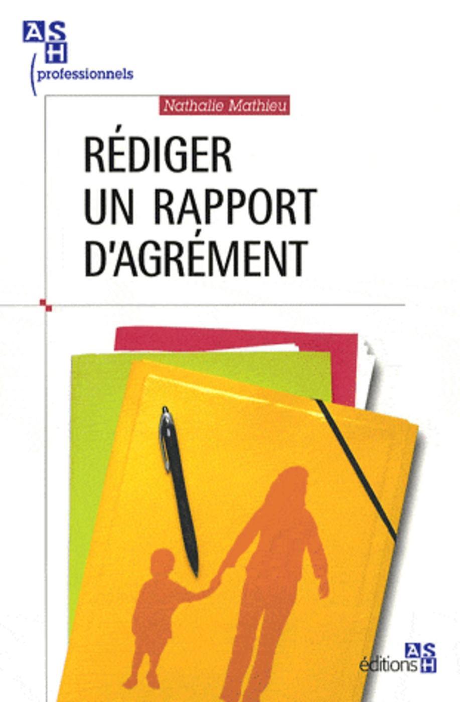 Rédiger un rapport d'agrément