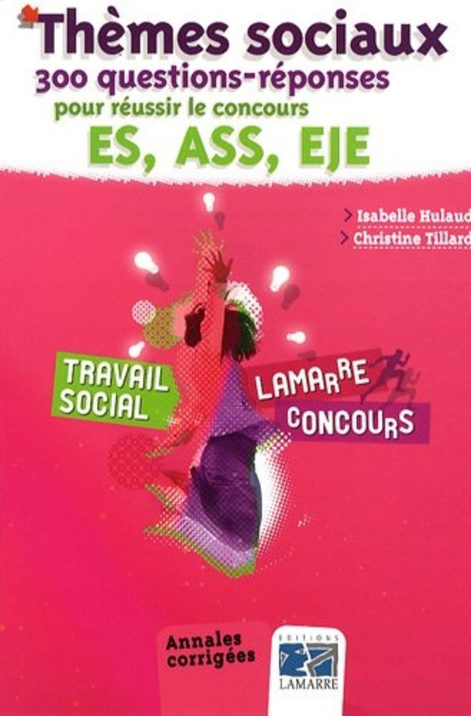 THEMES SOCIAUX 300 QUESTIONS REPONSES POUR REUSSIR LE CONCOURS ES ASS EJE