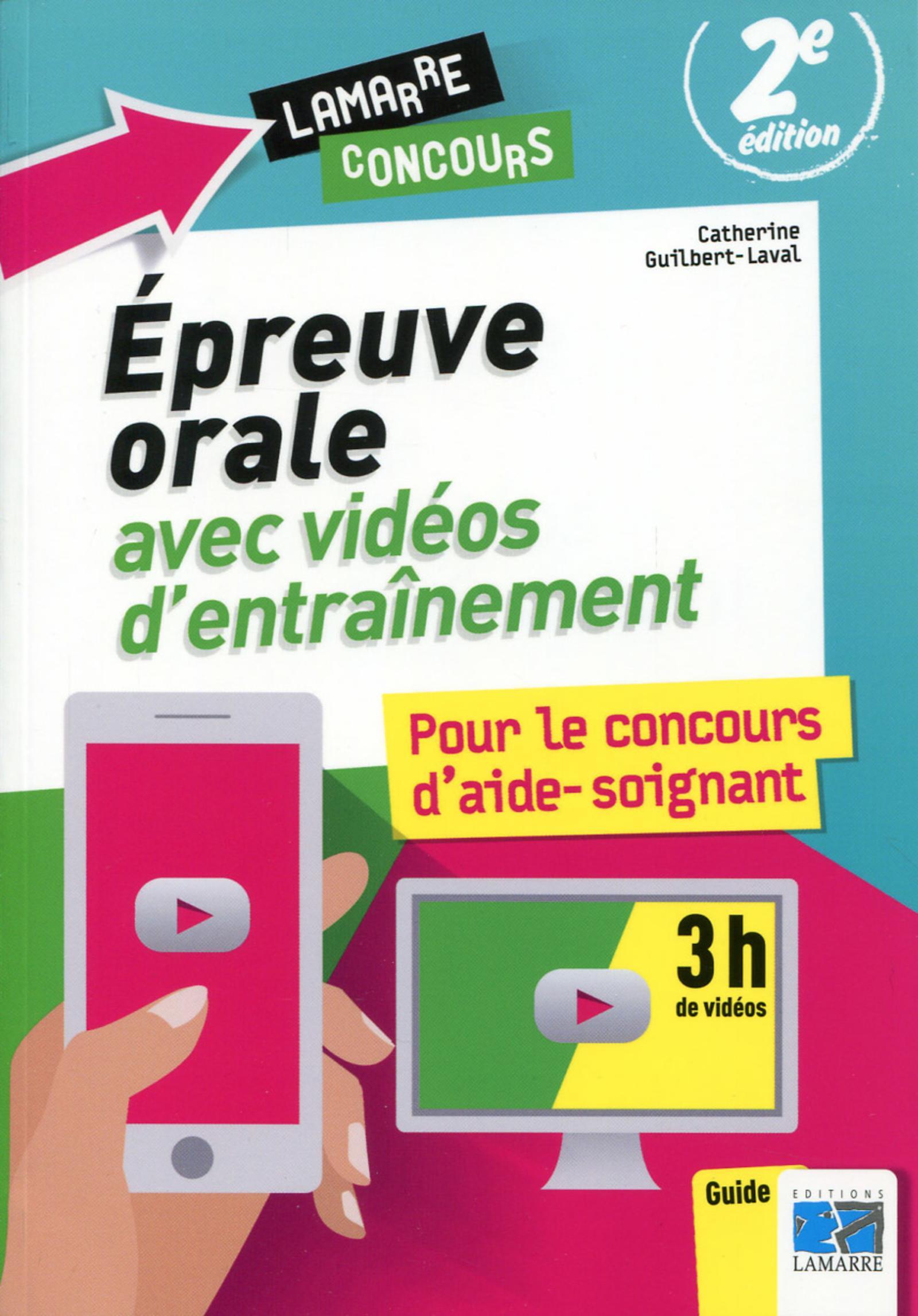 EPREUVE ORALE AVEC VIDEOS D ENTRAINEMENT POUR LE CONCOURS AIDE SOIGNANT 2E EDITI