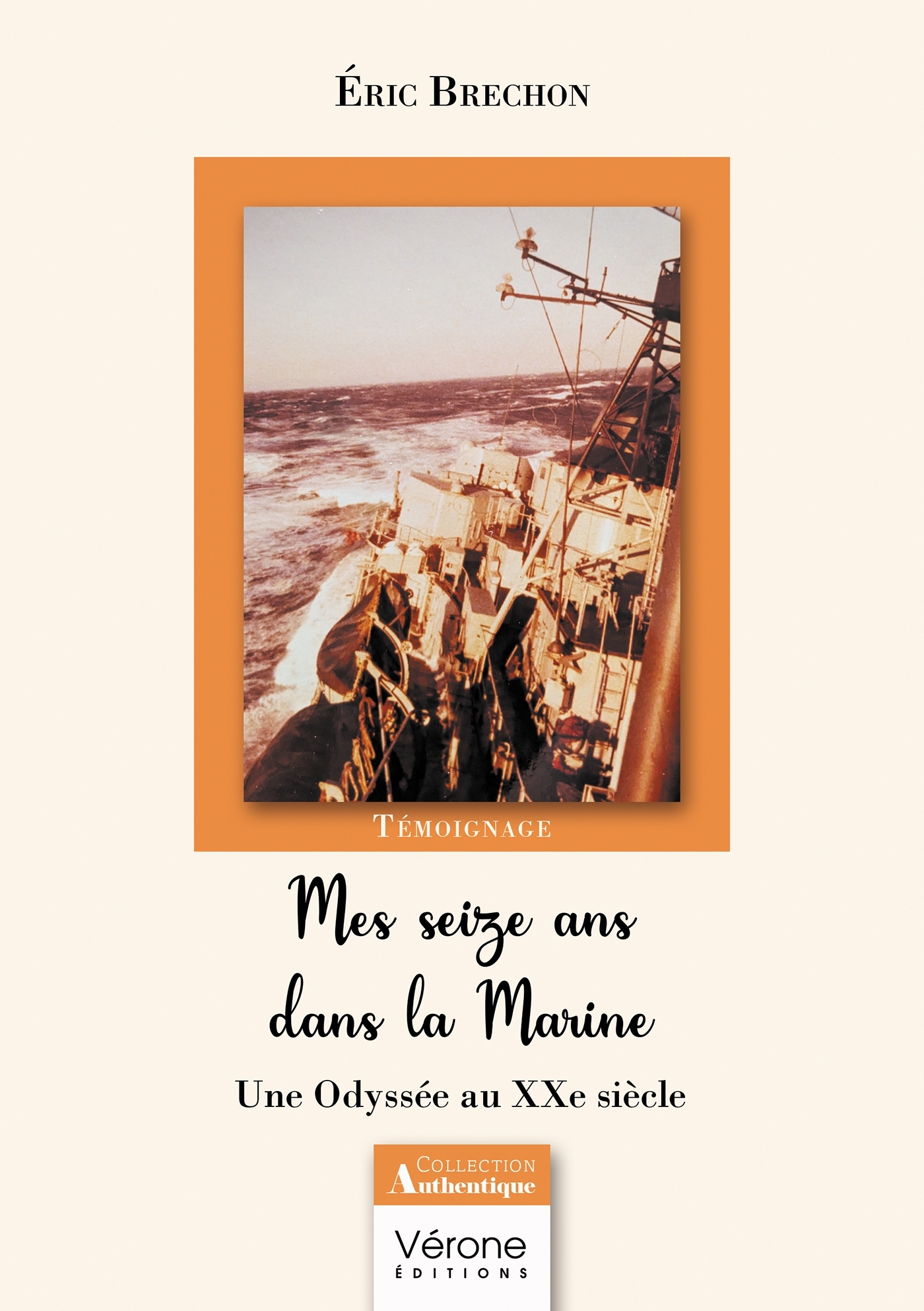 Mes seize ans dans la Marine